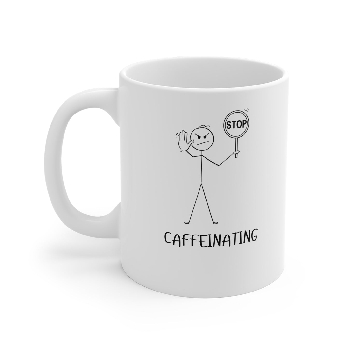 Stop. Caffeinating. – Unique Coffee Mug