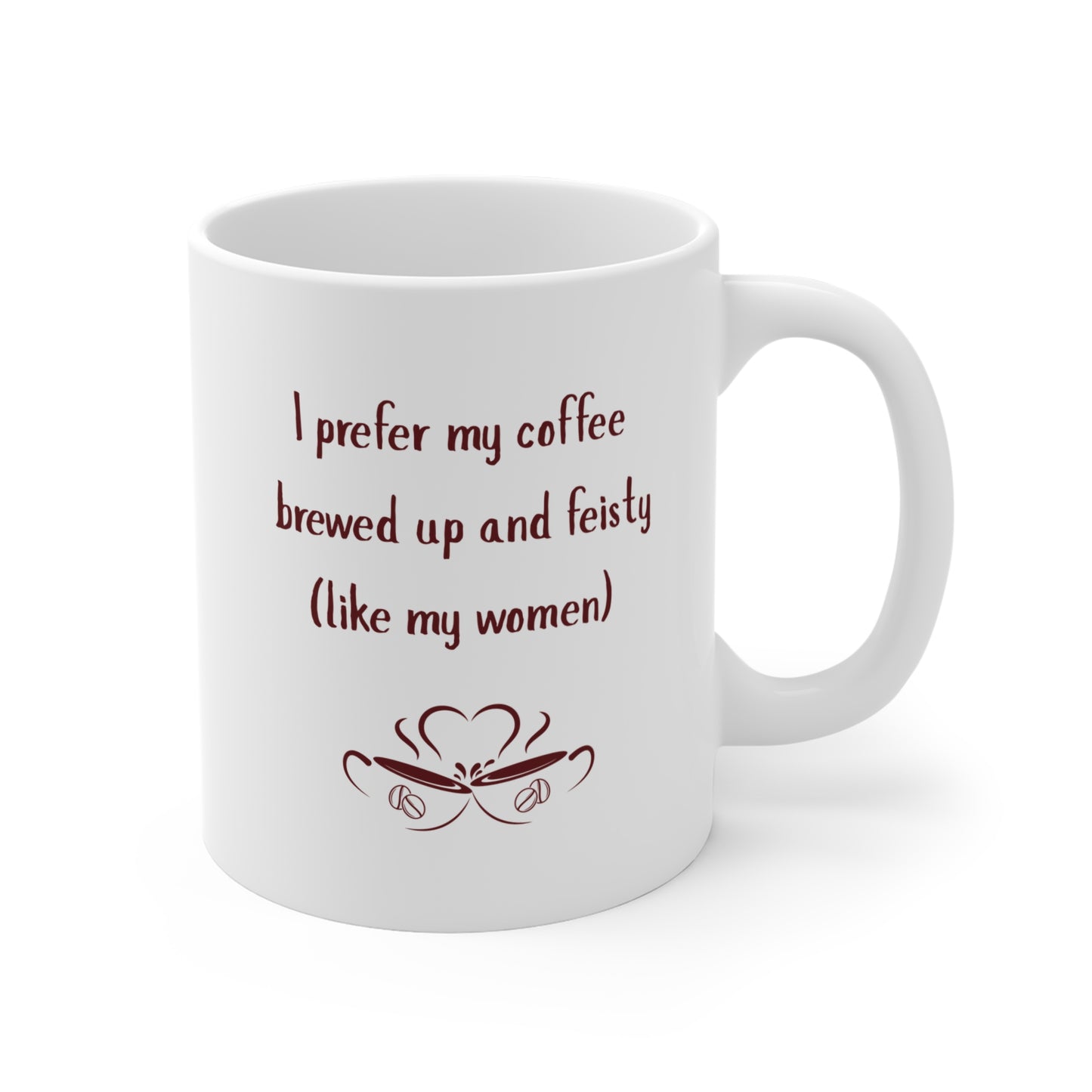 Unique Coffee Mug: Brewed Up and Feisty