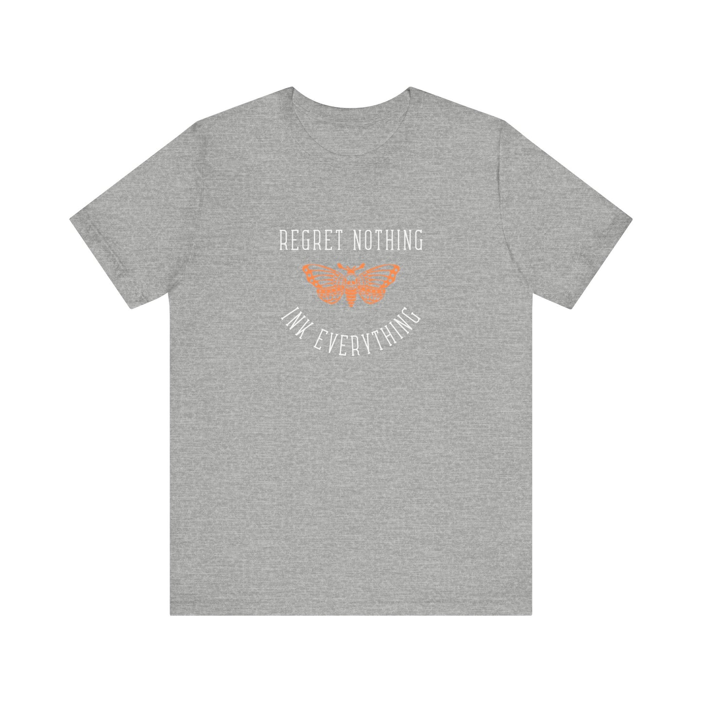 Regret Nothing. Graphic T-shirt