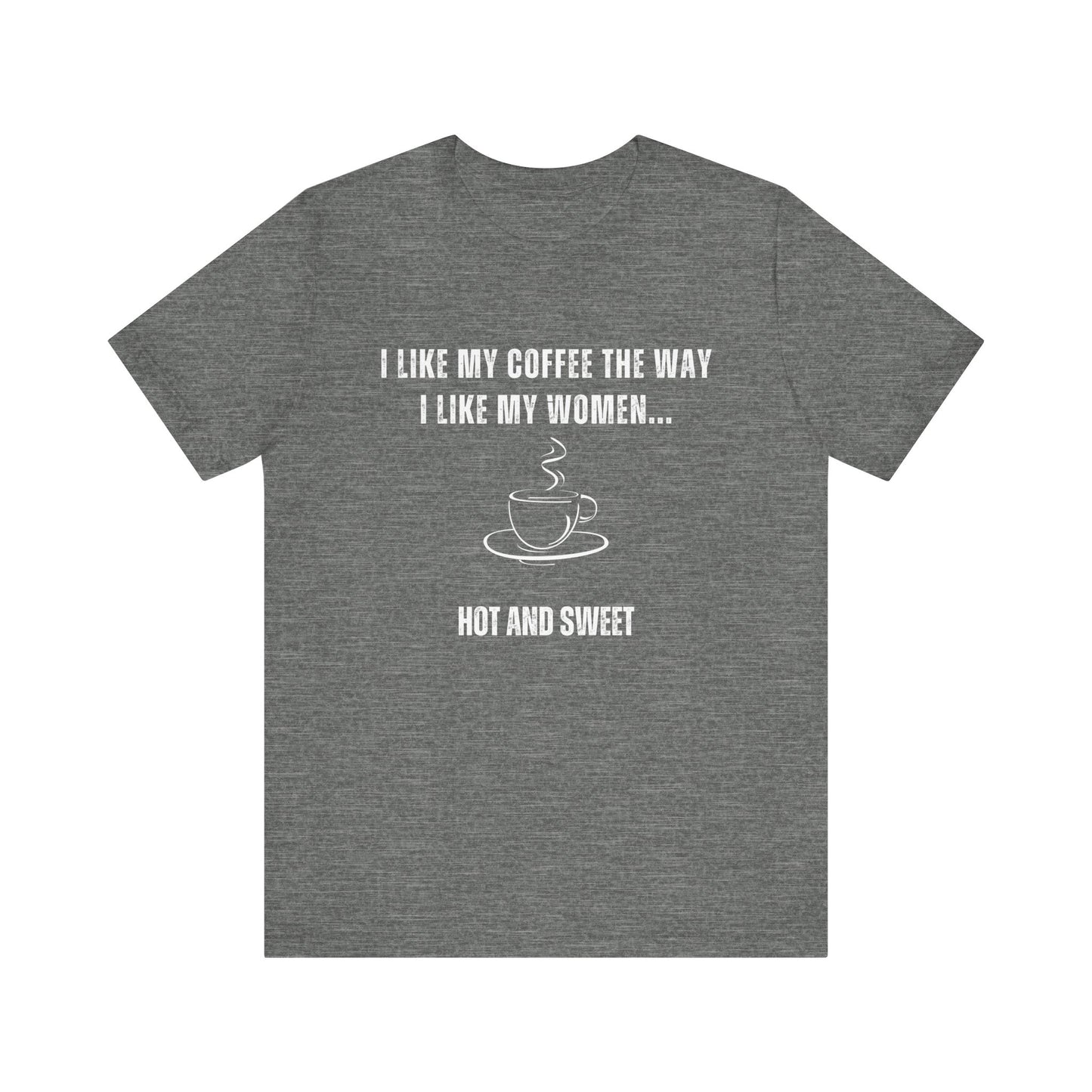 "Hot and Sweet" Funny T-Shirt
