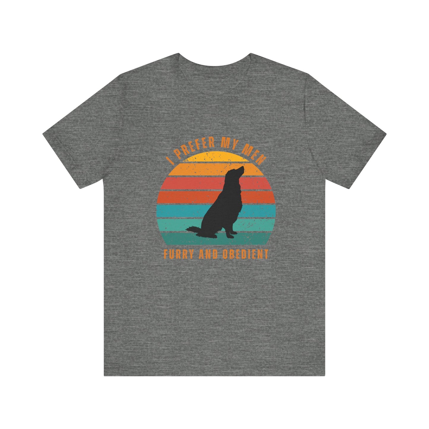 Furry and Obedient – Funny Graphic T-Shirt.