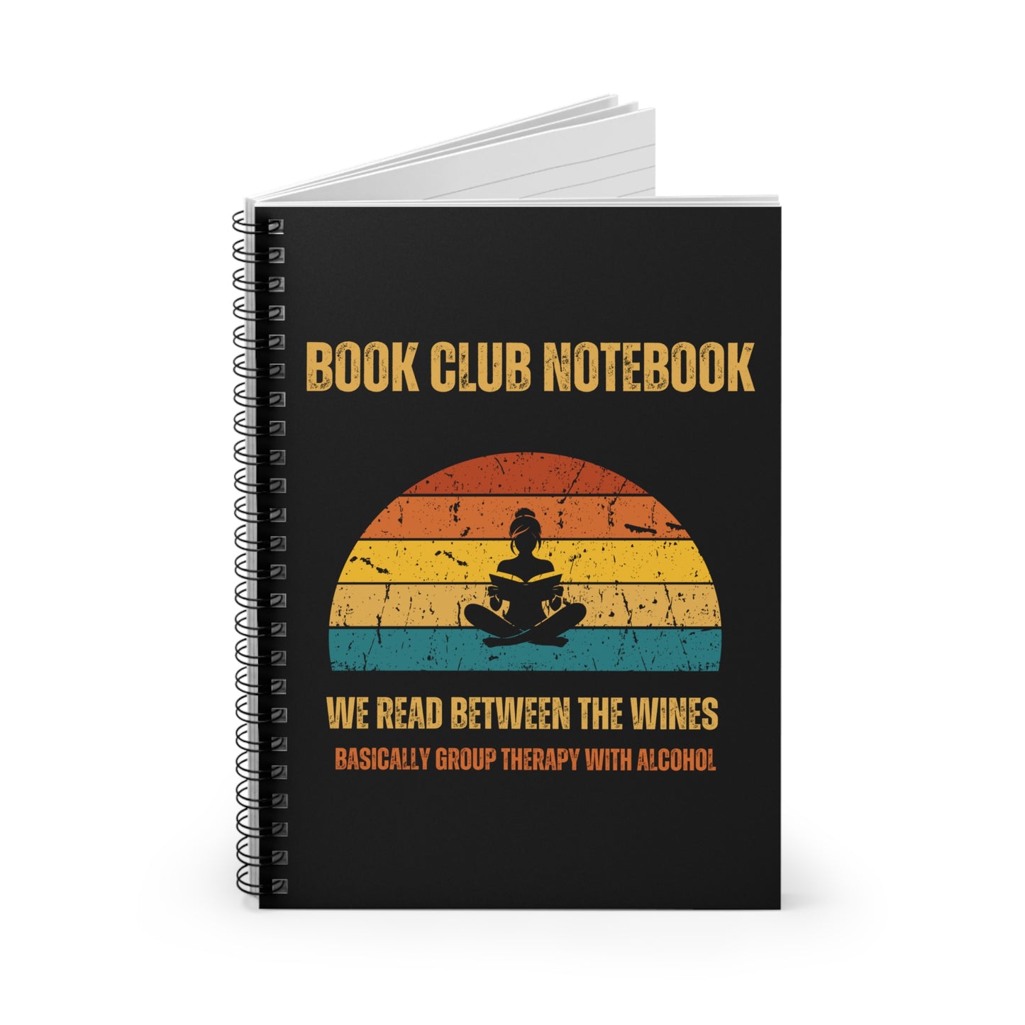 Book Club Spiral Notebook: Read Between the Wines