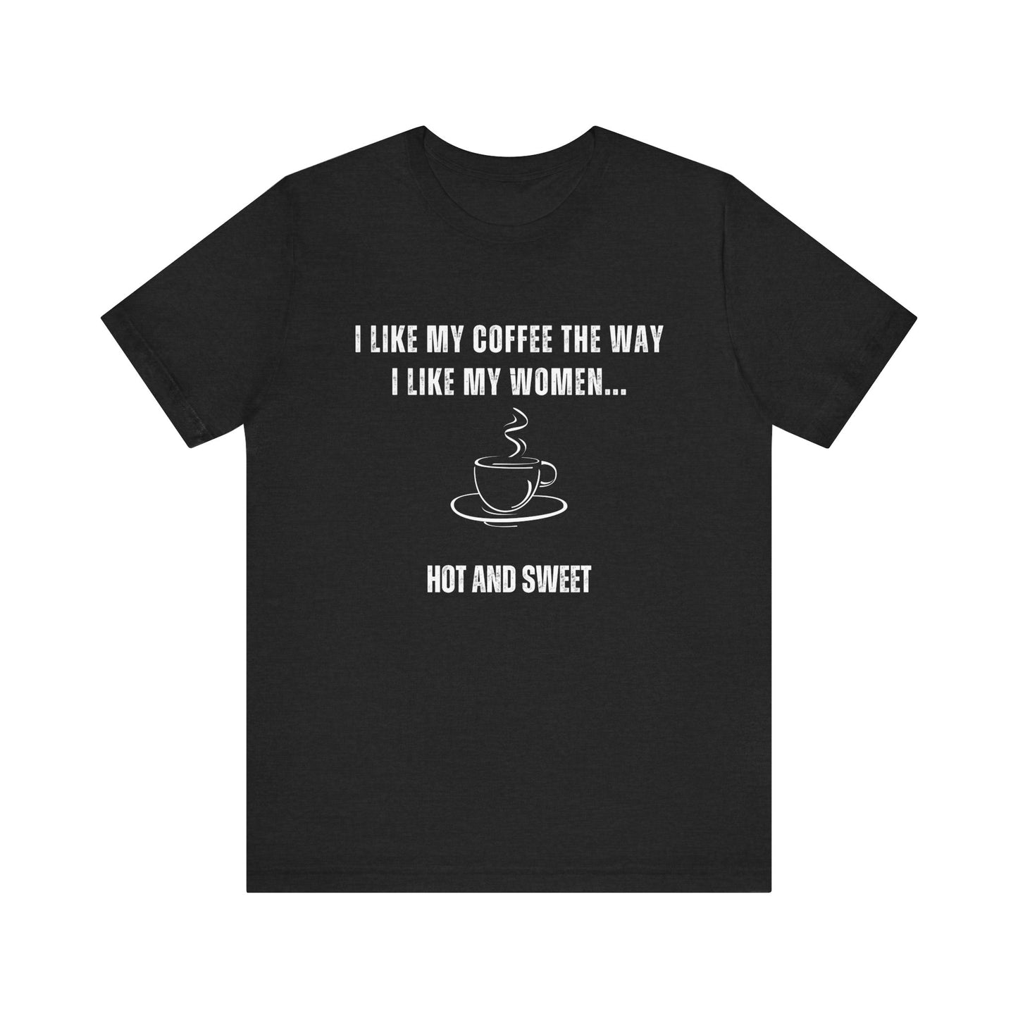 "Hot and Sweet" Funny T-Shirt