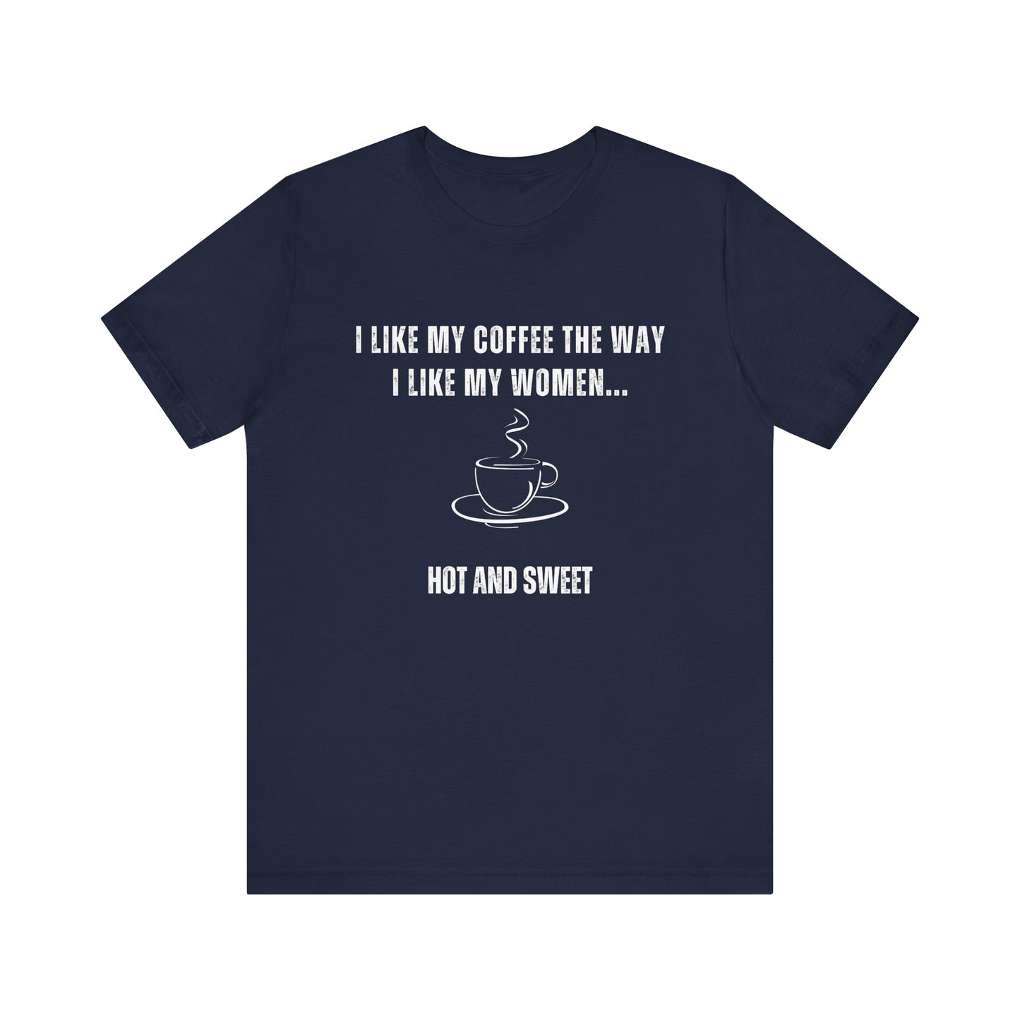 "Hot and Sweet" Funny T-Shirt