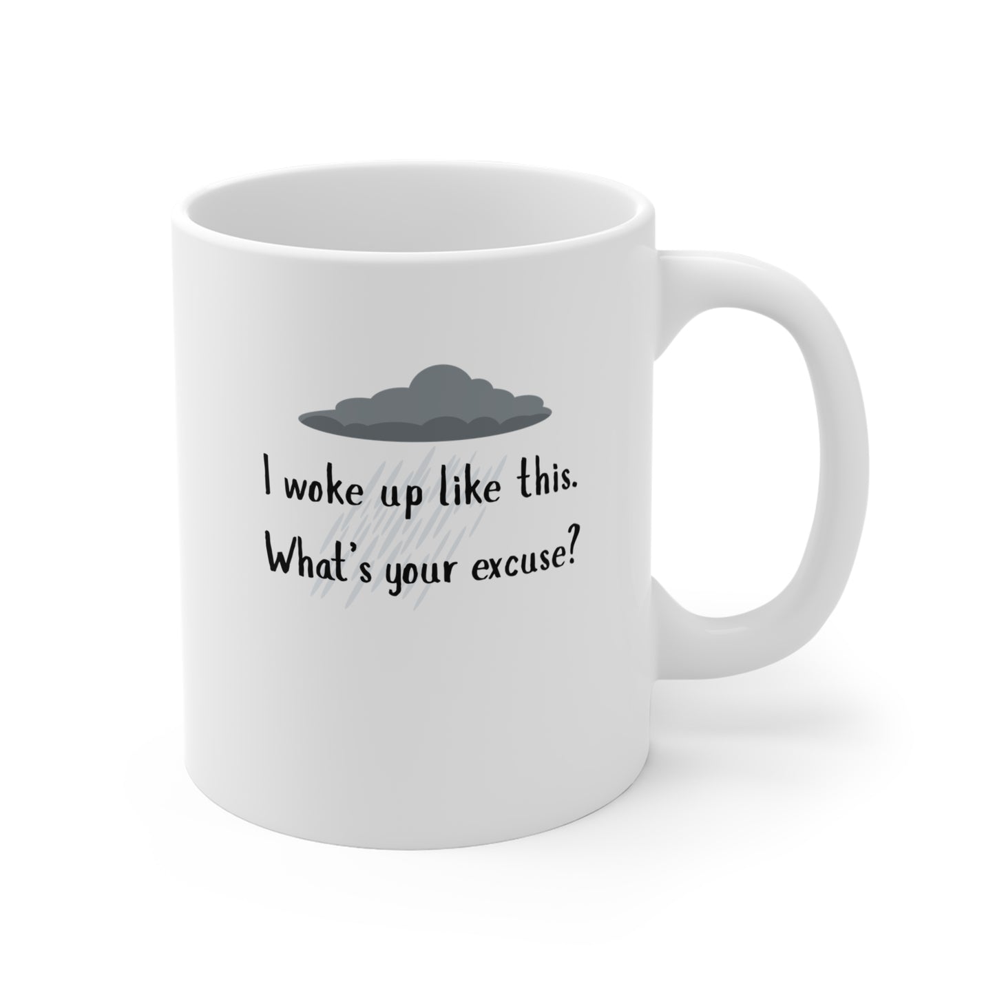 Snarky Coffee Mug – "I Woke Up Like This"