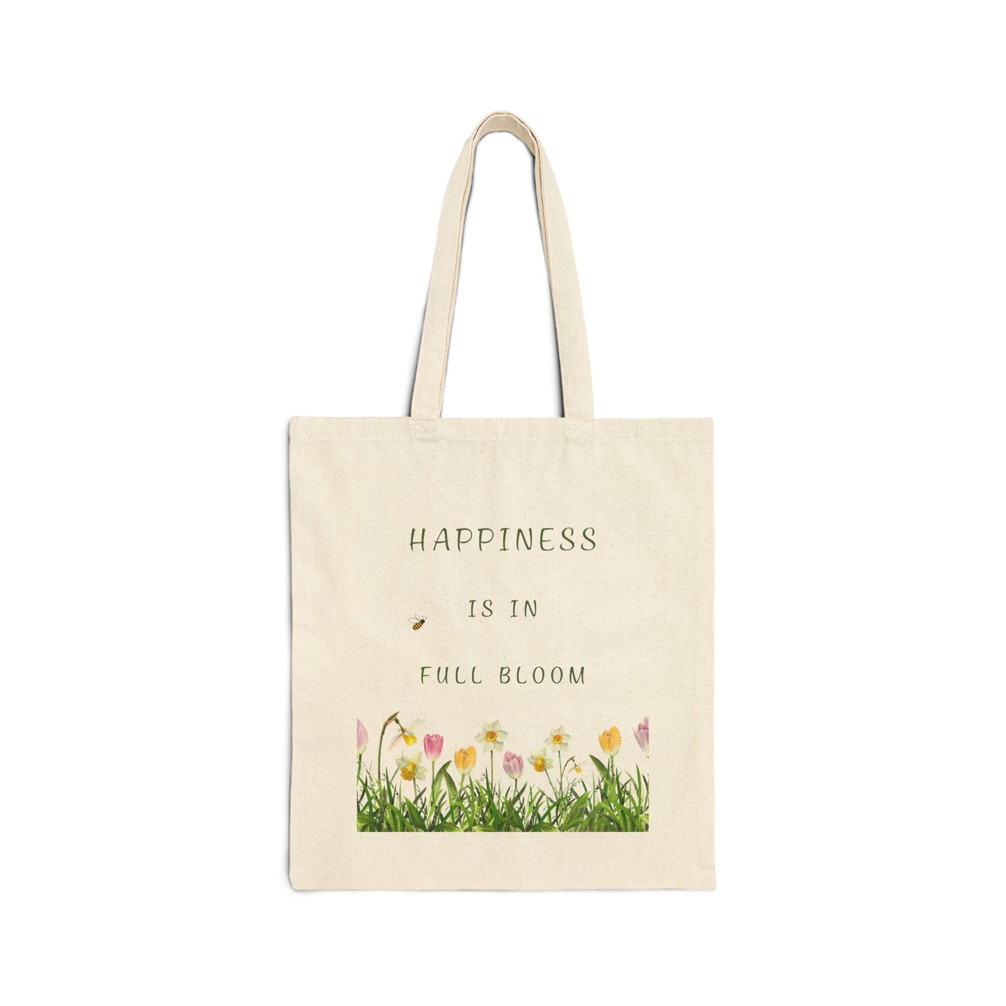 Happiness Is in Full Bloom Tote Bag.