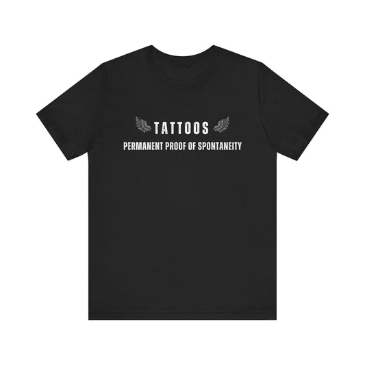 Permanent Proof of Spontaneity – Funny T Shirt