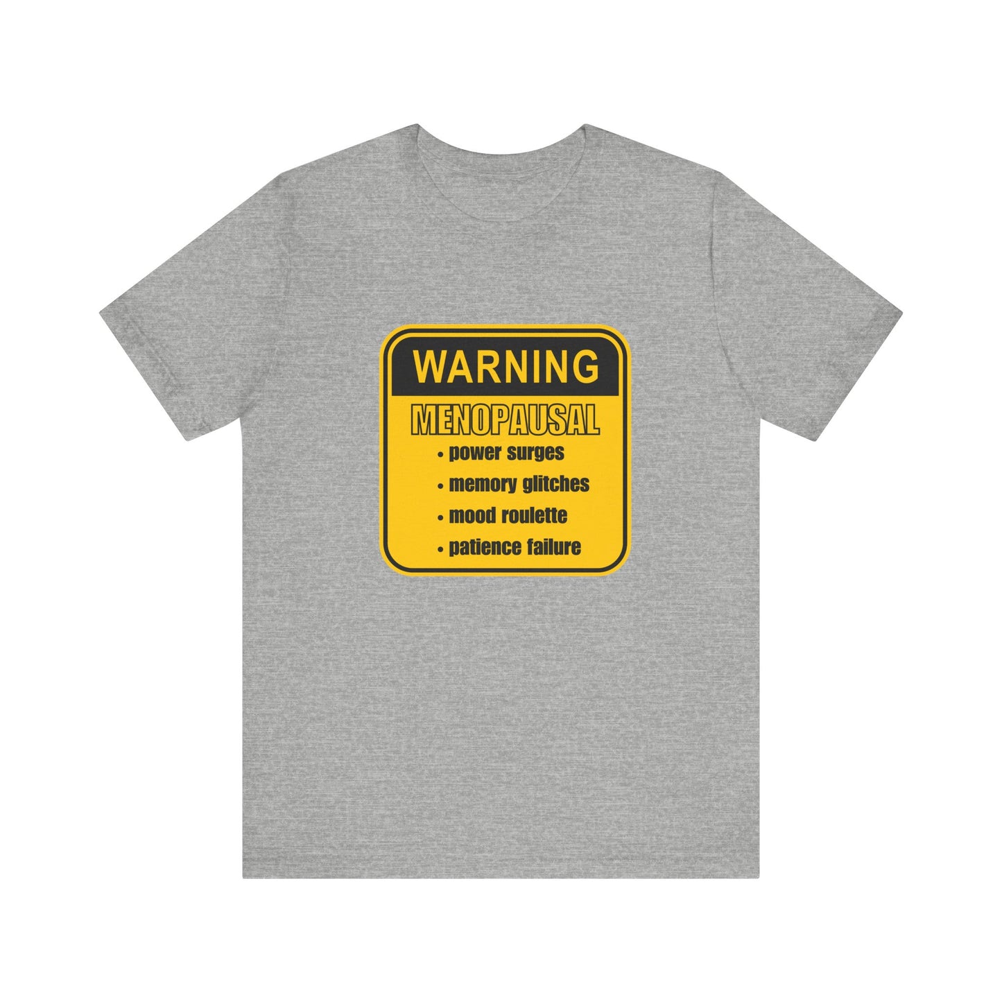 Menopausal Funny Graphic T-Shirt