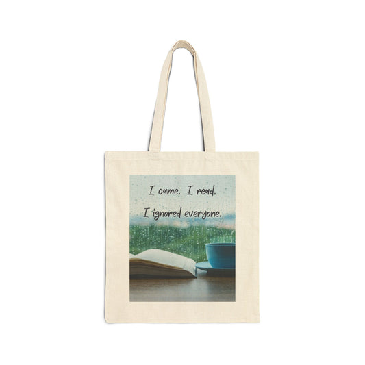 I Ignored Everyone. Canvas Tote Bag.