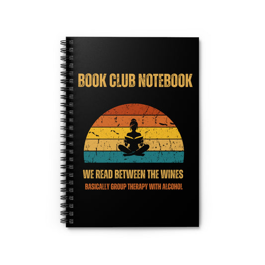Book Club Spiral Notebook: Read Between the Wines