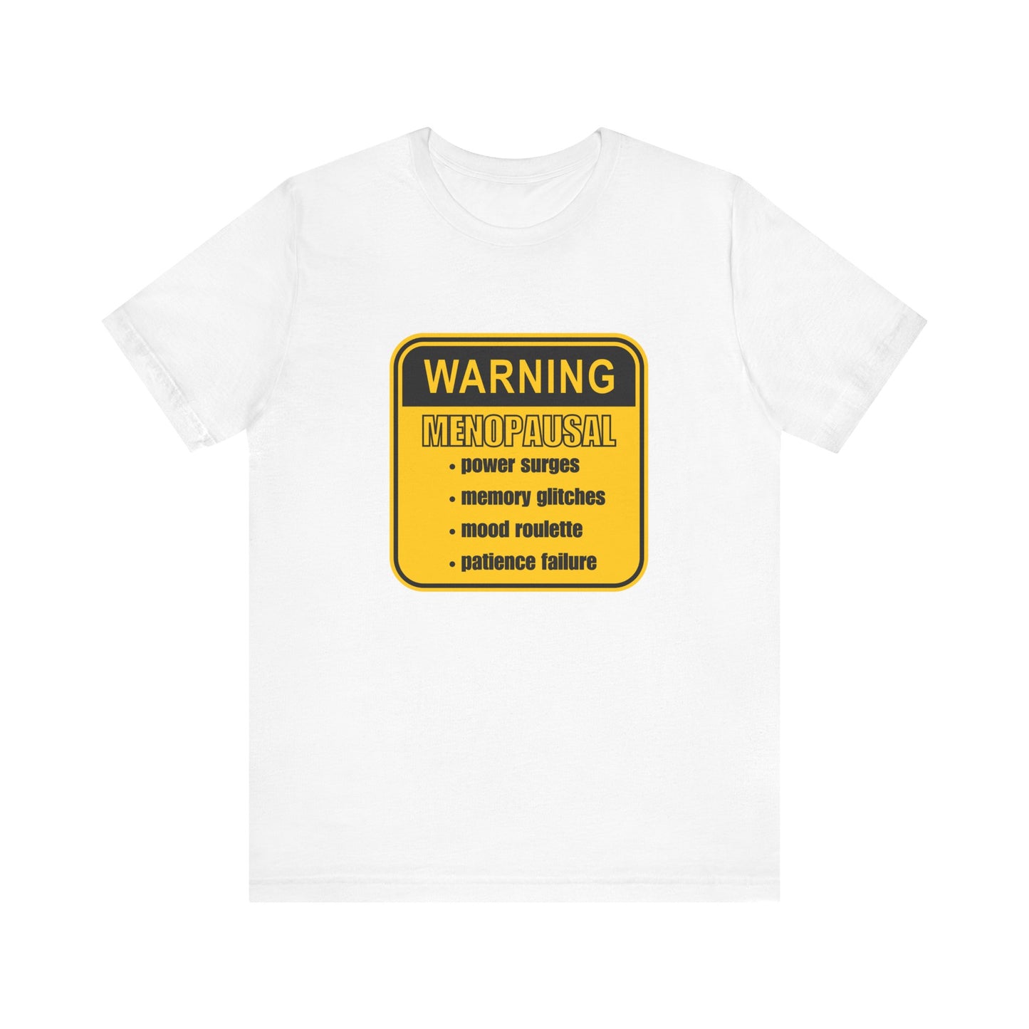 Menopausal Funny Graphic T-Shirt