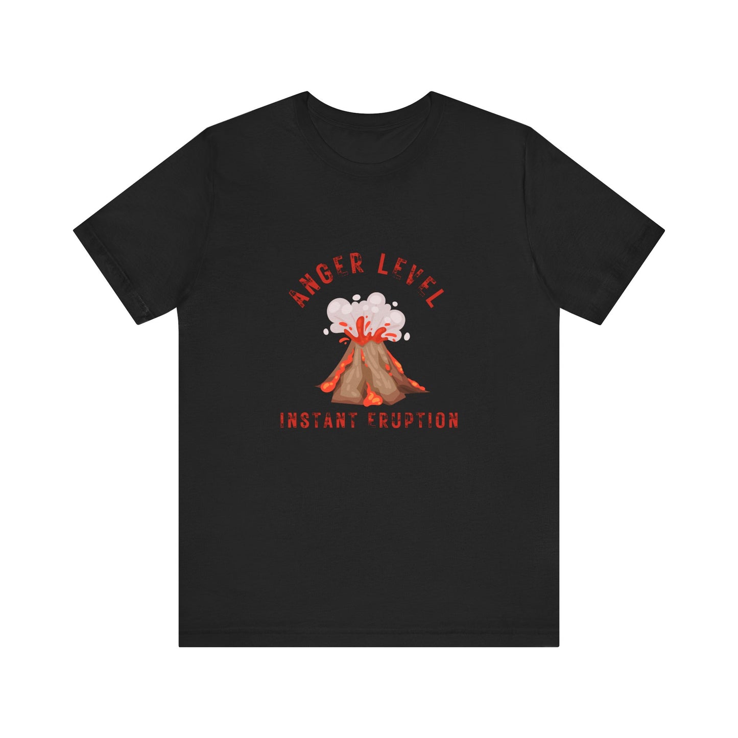 Anger Level: Instant Eruption Graphic T-Shirt