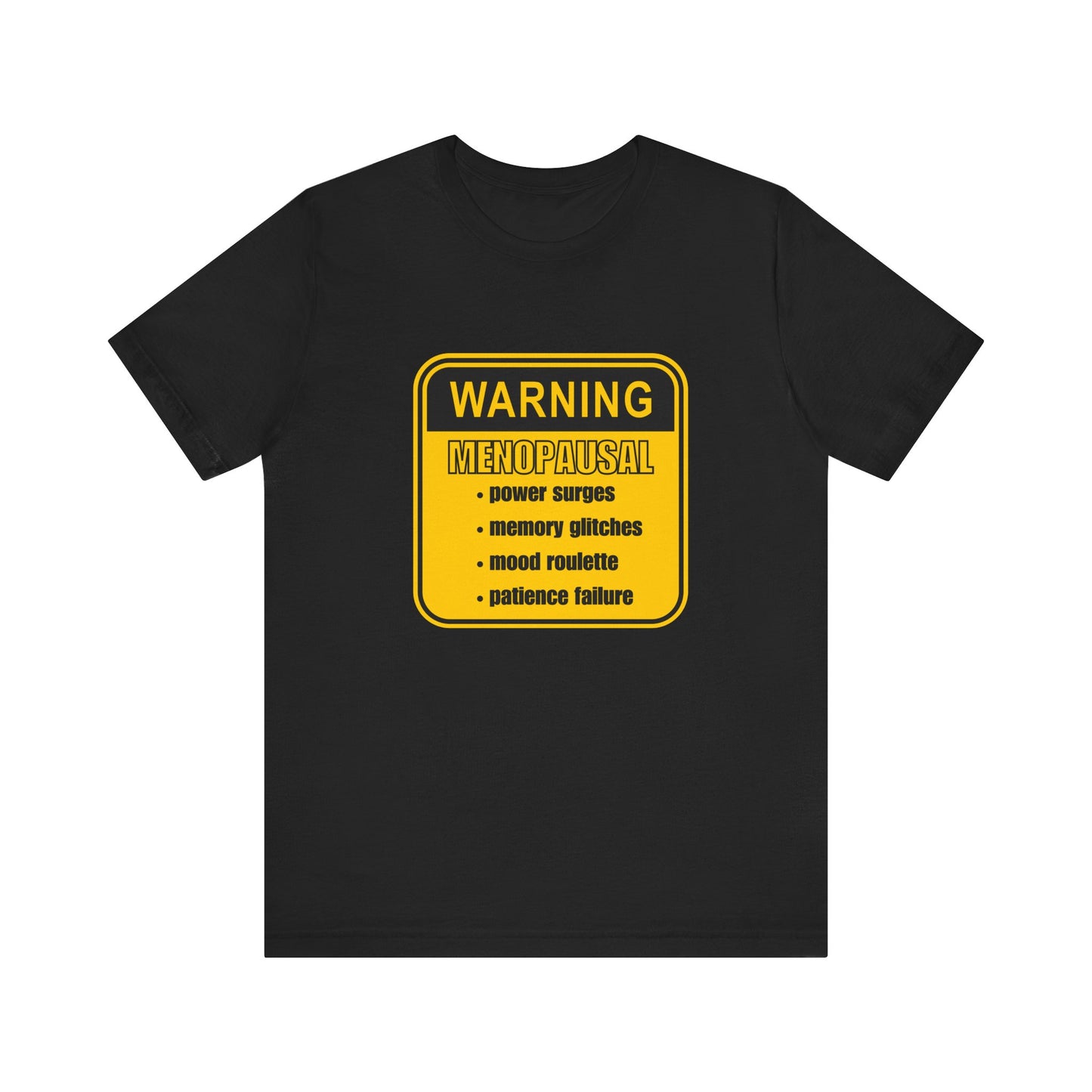 Menopausal Funny Graphic T-Shirt