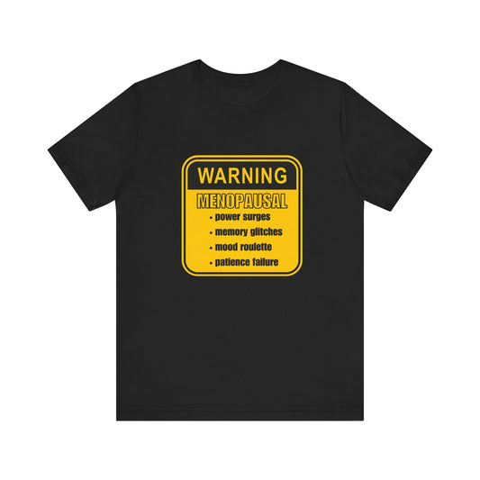 Menopausal Funny Graphic T-Shirt