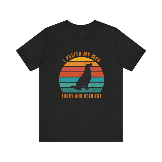 Furry and Obedient – Funny Graphic T-Shirt.